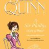 «A Sir Phillip, con amor (Bridgerton 5)» de Julia Quinn Descargar (download) libro gratis pdf, epub, mobi, Leer en línea sin registrarse