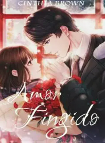 «AMOR FINGIDO» de Cinthia Brown