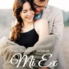 «Amor, Traición Y Venganza: Mi Ex Encantadora» de PRUDENCIA SANDOVAL Descargar (download) libro gratis pdf, epub, mobi, Leer en línea sin registrarse