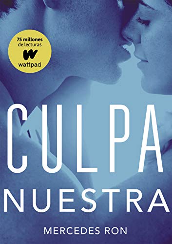 «Culpa nuestra (Culpables 3)» de Mercedes Ron