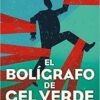 «El bolígrafo de gel verde» de Eloy Moreno «Mi Adorable Ex-mujer» de N. CALVO