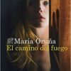 «El camino del fuego» de María Oruña Descargar (download) libro gratis pdf, epub, mobi, Leer en línea sin registrarse