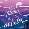 «El mapa de los anhelos» de Alice Kellen Descargar (download) libro gratis pdf, epub, mobi, Leer en línea sin registrarse