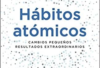 «Hábitos atómicos: Cambios pequeños, resultados extraordinarios» de James Clear Descargar (download) libro gratis pdf, epub, mobi, Leer en línea sin registrarse