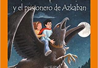 «Harry Potter y el prisionero de Azkaban (Harry Potter and the Prisoner of Azkaban – Harry Potter 3)» de J. K. Rowling Descargar (download) libro gratis pdf, epub, mobi, Leer en línea sin registrarse