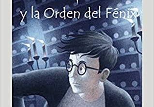«Harry Potter y la Orden del Fénix (Harry Potter and the Order of the Phoenix, Harry Potter 5)» de J. K. Rowling Descargar (download) libro gratis pdf, epub, mobi, Leer en línea sin registrarse