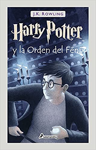 «Harry Potter y la Orden del Fénix (Harry Potter and the Order of the Phoenix, Harry Potter 5)» de J. K. Rowling