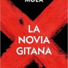 «La novia gitana» de Carmen Mola Descargar (download) libro gratis pdf, epub, mobi, Leer en línea sin registrarse
