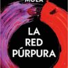 «La red púrpura (La novia gitana 2)» de Carmen Mola Descargar (download) libro gratis pdf, epub, mobi, Leer en línea sin registrarse