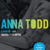 «Landon. Ahora y siempre» de Anna Todd Descargar (download) libro gratis pdf, epub, mobi, Leer en línea sin registrarse