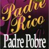 «Padre Rico, Padre Pobre» de Robert Kiyosaki Descargar (download) libro gratis pdf, epub, mobi, Leer en línea sin registrarse