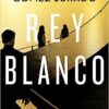 «Rey blanco» de Juan Gómez-Jurado Descargar (download) libro gratis pdf, epub, mobi, Leer en línea sin registrarse