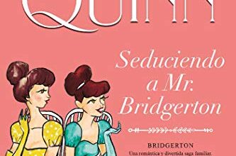 «Seduciendo a Mr. Bridgerton (Bridgerton 4)» de Julia Quinn Descargar (download) libro gratis pdf, epub, mobi, Leer en línea sin registrarse