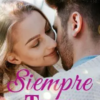 «Siempre Tuya» de Jaycelle Anne Rodriguez Descargar (download) libro gratis pdf, epub, mobi, Leer en línea sin registrarse
