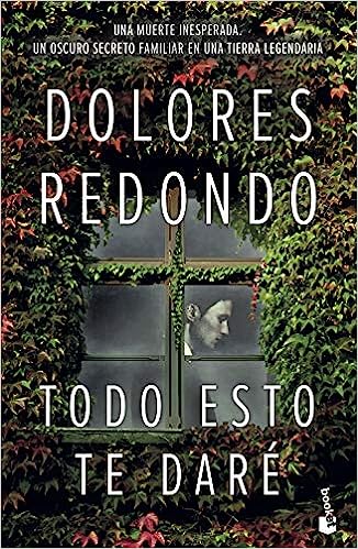 «Todo esto te daré» de Dolores Redondo