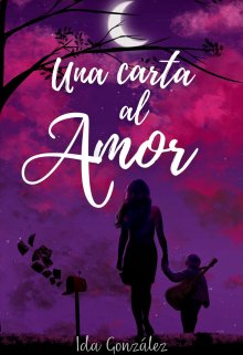 «Una carta al amor» de Ida Gonzalez