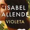 «Violeta» de Isabel Allende Descargar (download) libro gratis pdf, epub, mobi, Leer en línea sin registrarse