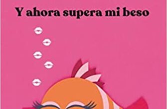 «Y ahora supera mi beso» de Megan Maxwell Descargar (download) libro gratis pdf, epub, mobi, Leer en línea sin registrarse