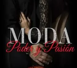 «MODA PODER Y PASIÓN» RicMagic Descargar (download) libro gratis pdf, epub, mobi, Leer en línea sin registrarse