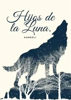 «Hijos de la Luna» KANEELI