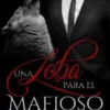 «Una loba para el mafioso» Yerimil Pérez Descargar (download) libro gratis pdf, epub, mobi, Leer en línea sin registrarse