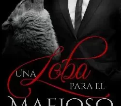 «Una loba para el mafioso» Yerimil Pérez Descargar (download) libro gratis pdf, epub, mobi, Leer en línea sin registrarse