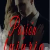 «Pasión y lujuria» Yonaikerlooez Descargar (download) libro gratis pdf, epub, mobi, Leer en línea sin registrarse