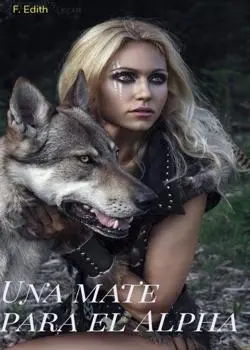 «Una mate para el Alpha» F. Edith