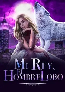 «Mi Rey, el Hombre Lobo» Angelina Bhardawaj