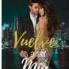 Vuelve a ser mía» AngellynaMerida Descargar (download) libro gratis pdf, epub, mobi, Leer en línea sin registrarse