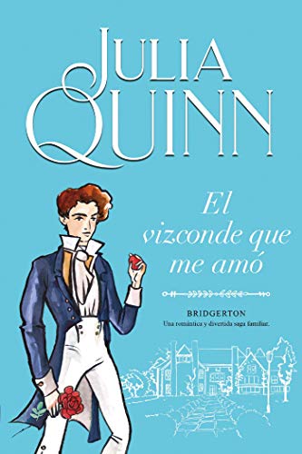 «El vizconde que me amó (Bridgerton 2)» de Julia Quinn