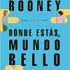 «Dónde estás, mundo bello» de Sally Rooney Descargar (download) libro gratis pdf, epub, mobi, Leer en línea sin registrarse
