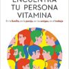 «Encuentra tu persona vitamina» de Marian Rojas Estapé Скачати (завантажити) безкоштовно книгу pdf, epub, mobi, Читати онлайн без реєстрації