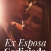 «Ex esposa codiciada» de Anna Cuher Descargar (download) libro gratis pdf, epub, mobi, Leer en línea sin registrarse