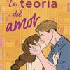 «La teoría del amor» de Ali Hazelwood Descargar (download) libro gratis pdf, epub, mobi, Leer en línea sin registrarse