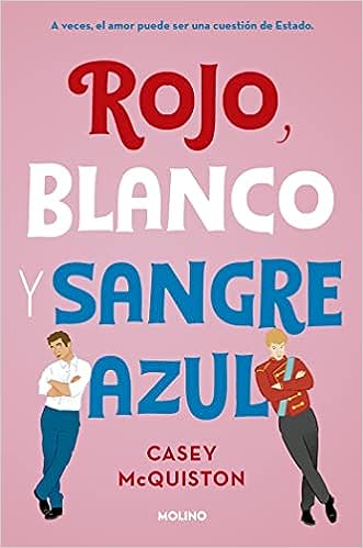 «Rojo, blanco y sangre azul» de Casey McQuiston