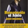 «Rompiendo el hielo» de Ander Mirambell Viñas Descargar (download) libro gratis pdf, epub, mobi, Leer en línea sin registrarse
