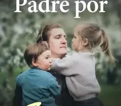 «Padre Por Sorpresa» LUCINDA JOAQUIN Descargar (download) libro gratis pdf, epub, mobi, Leer en línea sin registrarse