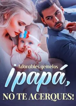 «Adorables gemelos: ¡papá, no te acerques!» ALEJANDRA BLANCO