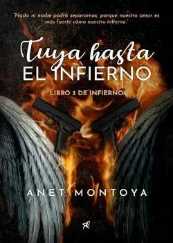 «Tuya Hasta El Infierno» Anet Montoya