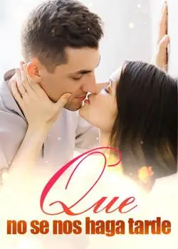 «Que no se nos haga tarde» DUNCAN DAN