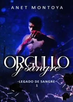 «Orgullo y Sangre (#1 LDS)» Anet Montoya