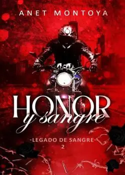 «Honor y Sangre» Anet Montoya