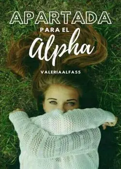 «Apartada Para El Alpha (II libro)
» Valeria_Alfa55