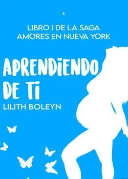 «Aprendiendo De Ti» Lilith Boleyn