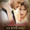 «Ahogado en ecos del pasado» CARLITO SAN PEDRO Descargar (download) libro gratis pdf, epub, mobi, Leer en línea sin registrarse