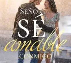 «Señor, Sé Amable Conmigo» XYue Descargar (download) libro gratis pdf, epub, mobi, Leer en línea sin registrarse