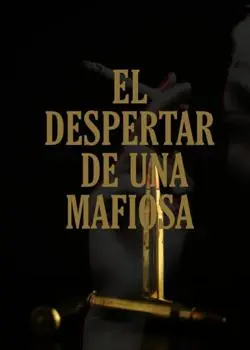 «El Despertar de una MAFIOSA» Ana Montero