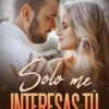 «Solo me interesas tú» Gingersnap Descargar (download) libro gratis pdf, epub, mobi, Leer en línea sin registrarse