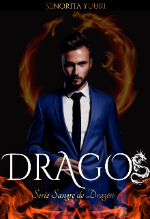 «Dragos Libro 1| Serie: Sangre de dragón» de Señorita Yuuki